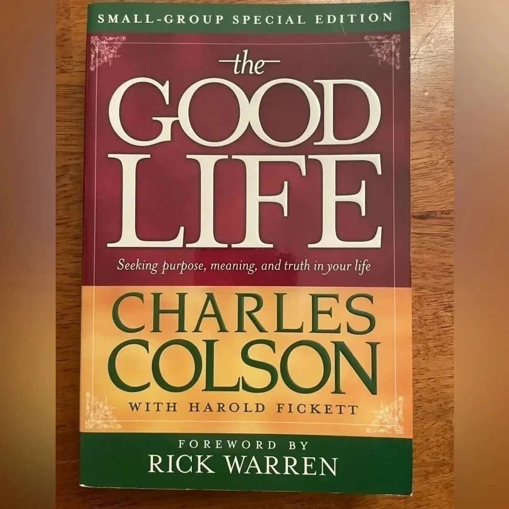 The Good Life by Charles Colson (2007,‎ Trade Paperback, Special)